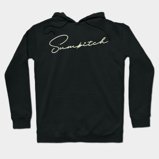 Sumbitch Hoodie